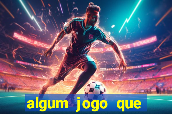 algum jogo que paga de verdade